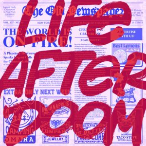 Image of front page of old newspaper with the words Life After Doom written in large print over it