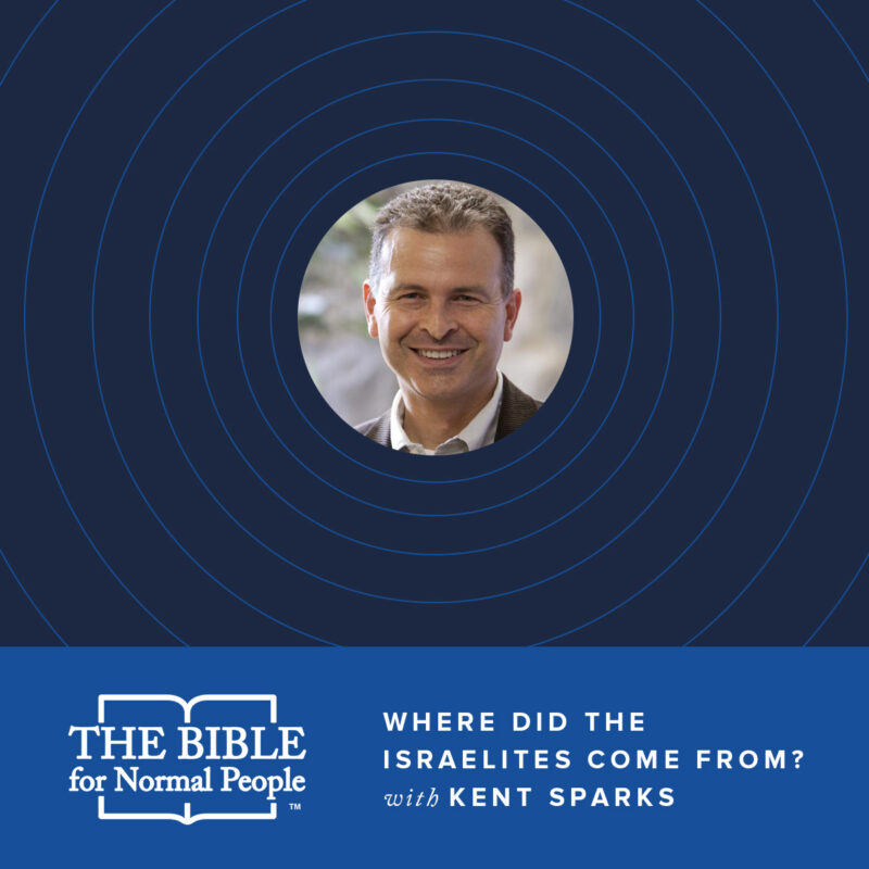 where did the israelites come from? with Kent Sparks