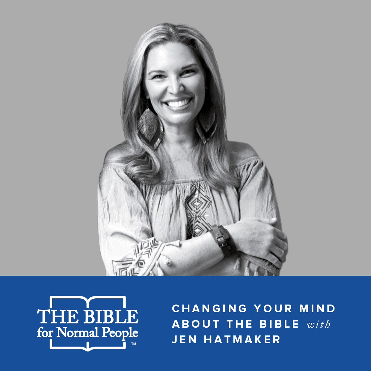Episode 34: Jen Hatmaker – Changing Your Mind About the Bible: A Survivor’s Guide