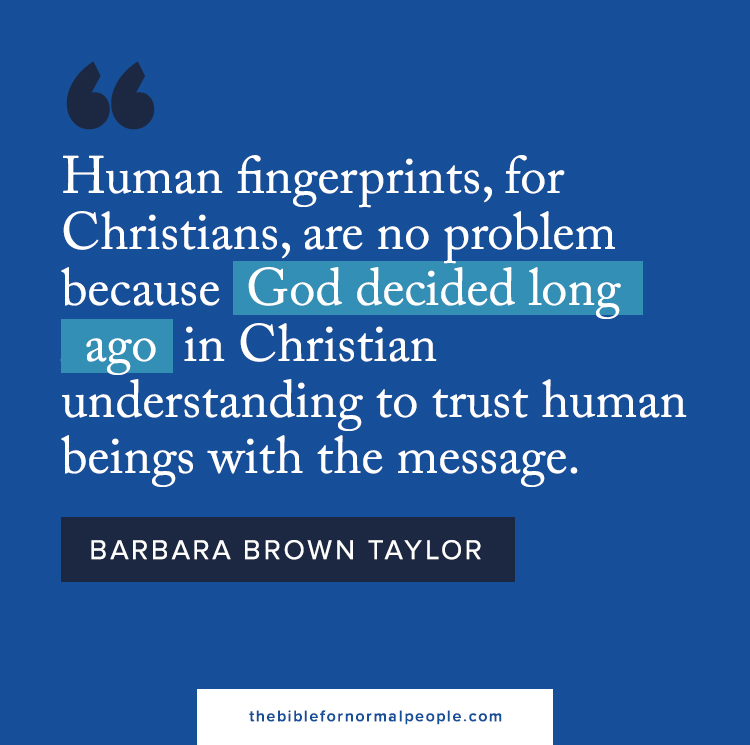 Barbara Brown Taylor says God trusts human beings with the message - The Bible for Normal People podcast