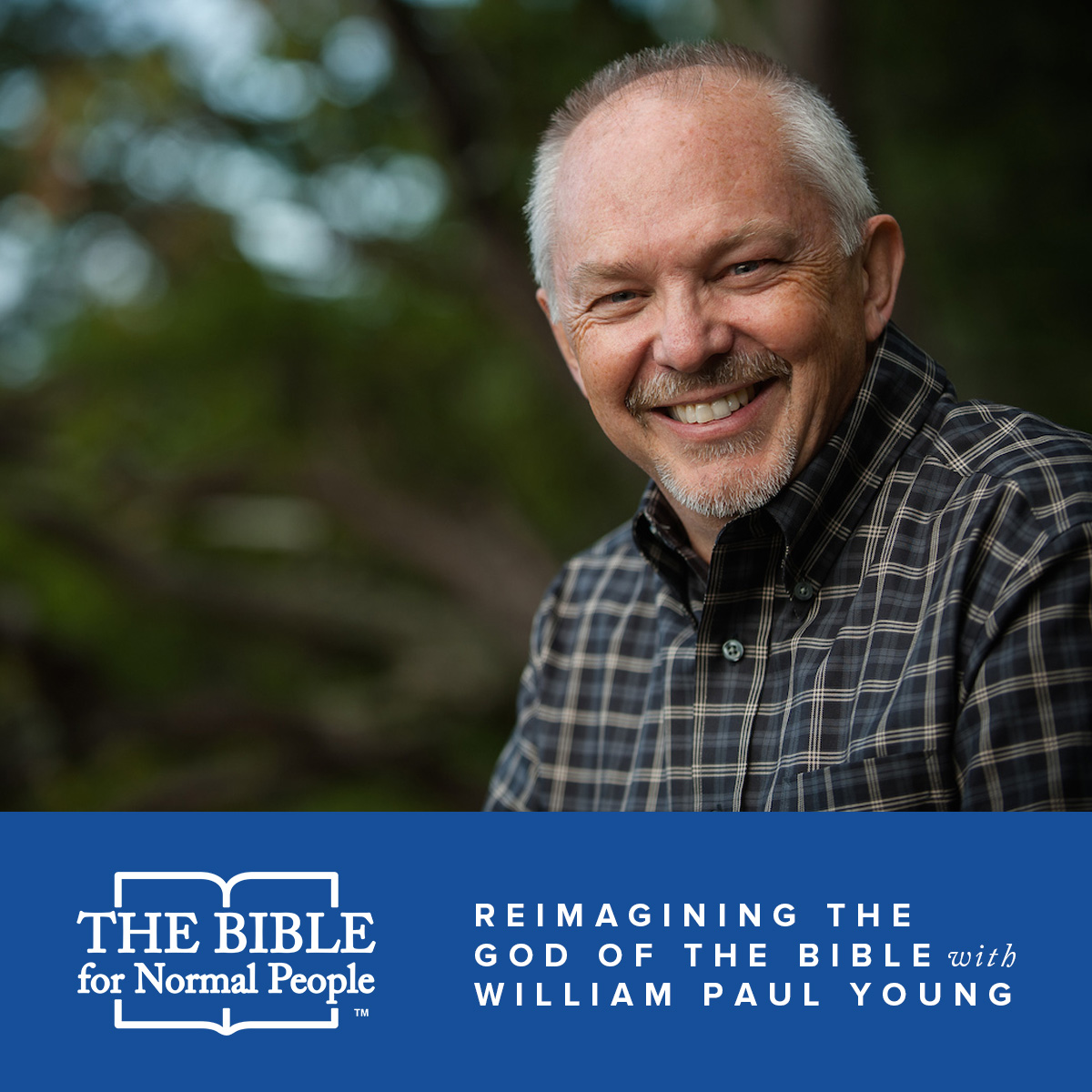 Episode 41: William Paul Young – Reimagining the God of the Bible