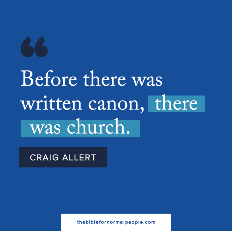 Craig Allert says that before there was a written canon, there was church - The Bible for Normal People Podcast