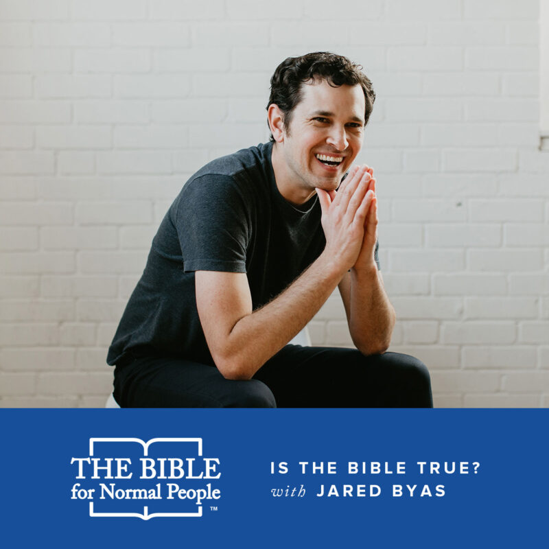 is the bible true? with Jared Byas