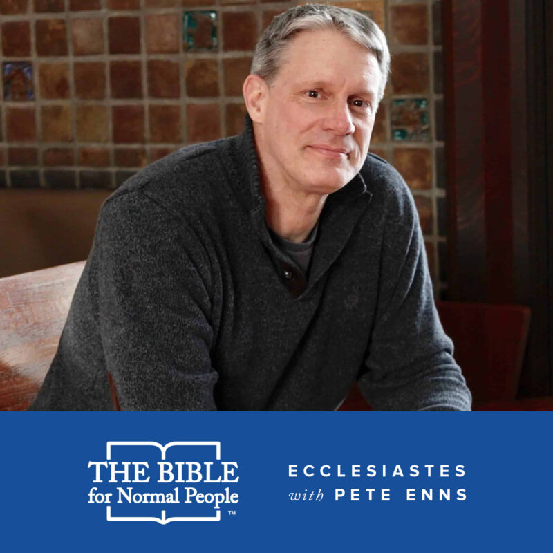 Ecclesiastes with Pete Enns