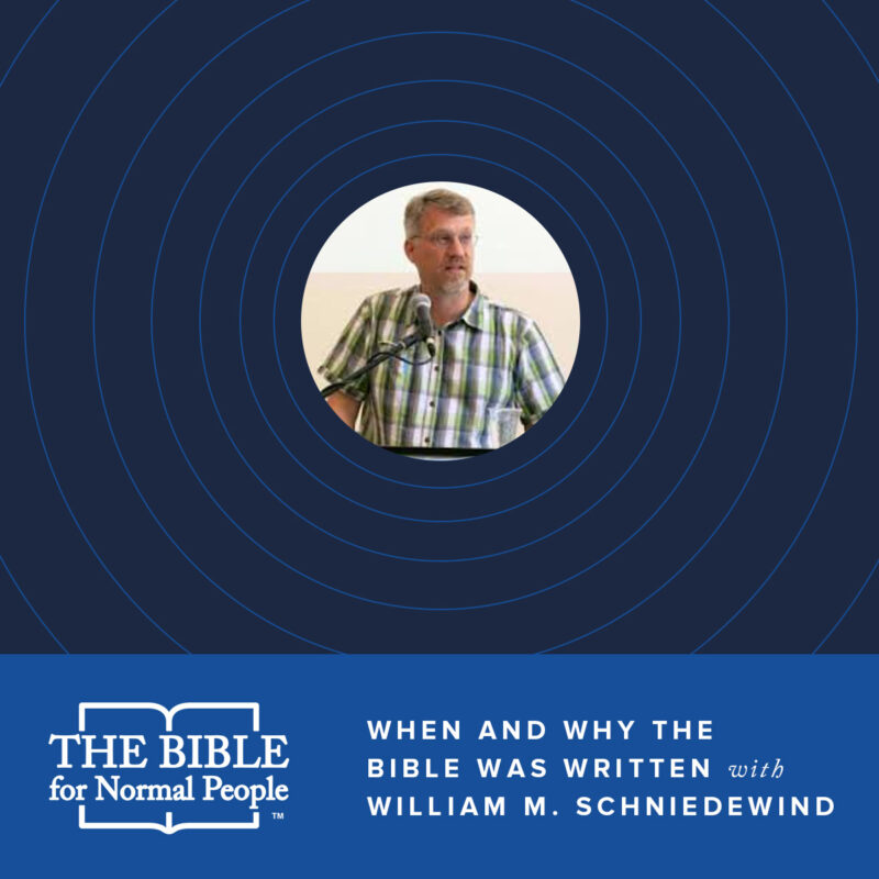 When and Why the Bible Was Written with William M. Schniedewind