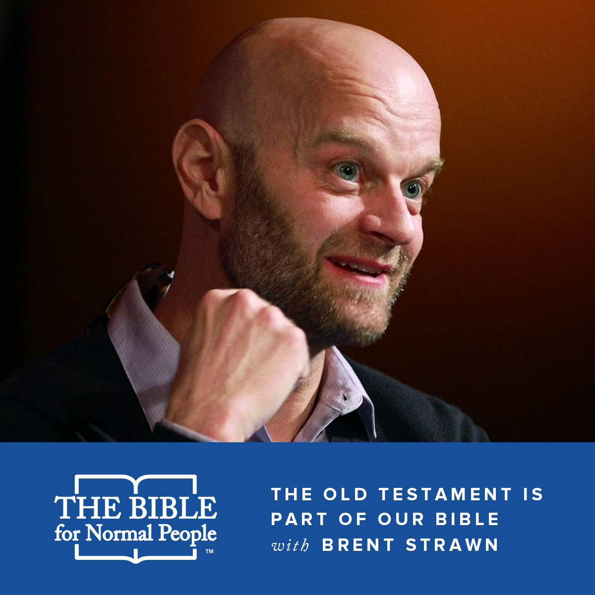 Episode 62: Brent Strawn – A Gentle Reminder that the Old Testament is Part of Our Bible and You Can’t Avoid It