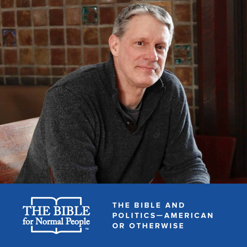 The Bible and politics—american or otherwise with Peter Enns