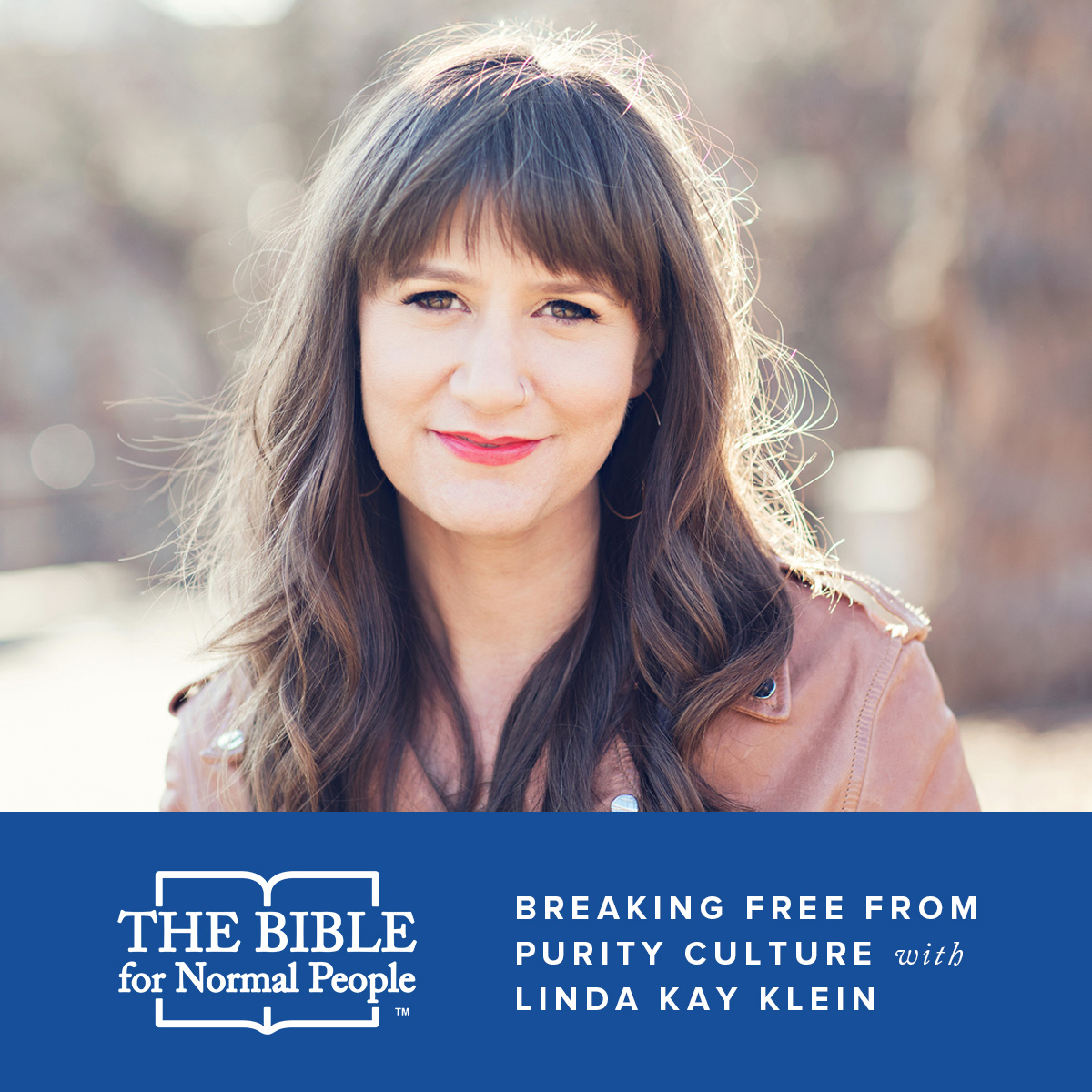 Episode 82: Linda Kay Klein – Breaking Free From Purity Culture