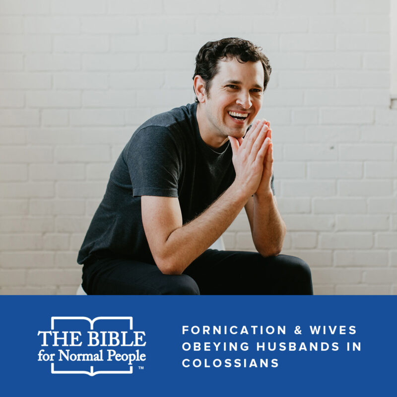 On Fornication & Wives Obeying Husbands in Colossians with Jared Byas