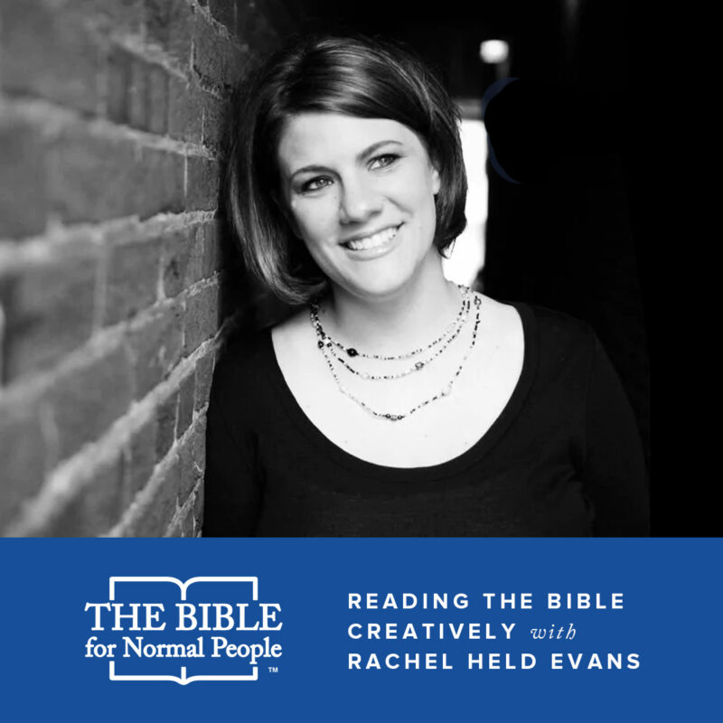 Reading the Bible Creatively with Rachel Held Evans