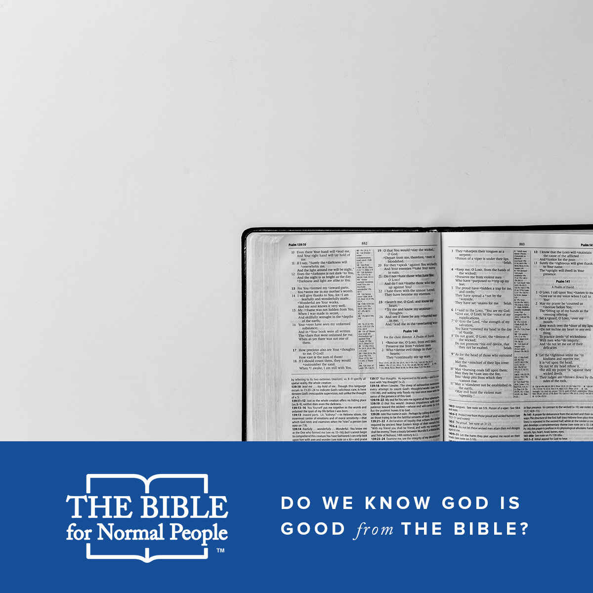Do We Know God is Good From the Bible?