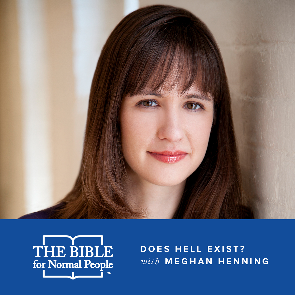 Episode 118: Meghan Henning – Does Hell Exist?