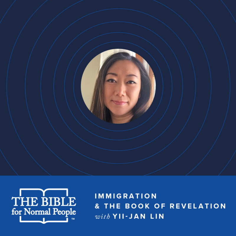 Immigration & the Book of Revelation Podcast Episode