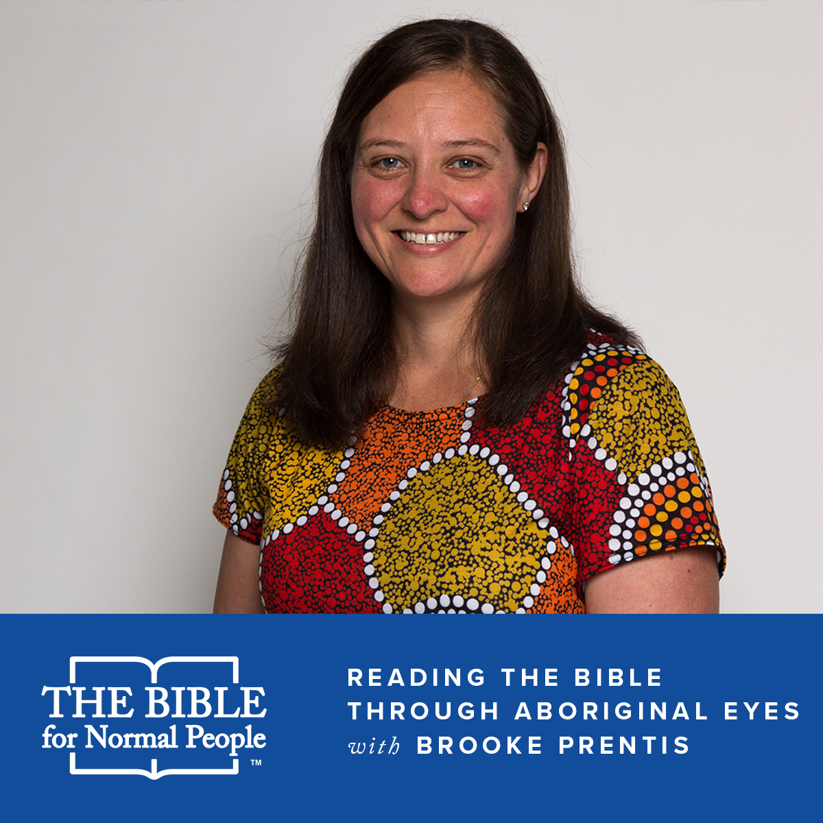 Episode 129: Brooke Prentis – Reading the Bible Through Aboriginal Eyes
