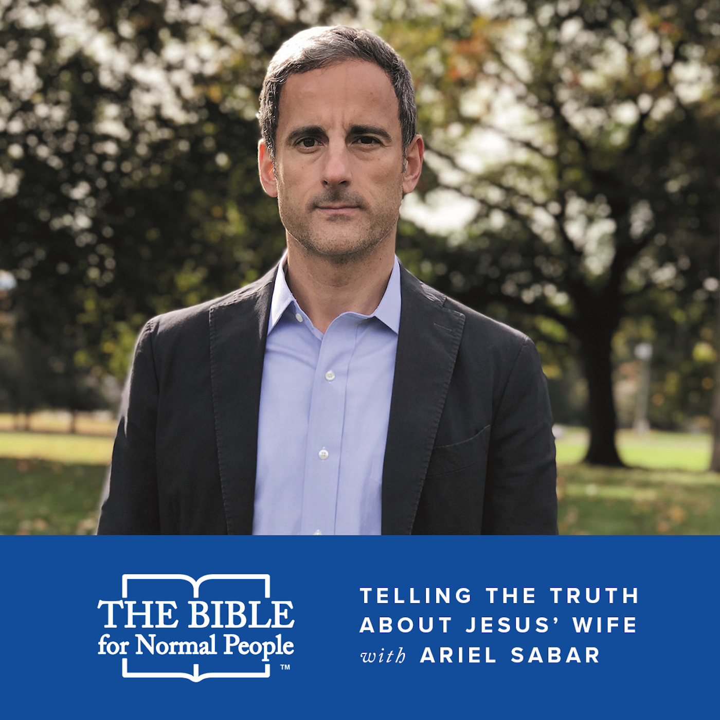 Interview with Ariel Sabar – Telling the Truth About Jesus’ Wife
