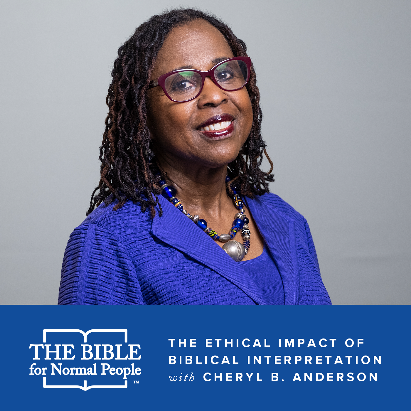 Episode 173: Cheryl B. Anderson – The Ethical Impact of Biblical Interpretation