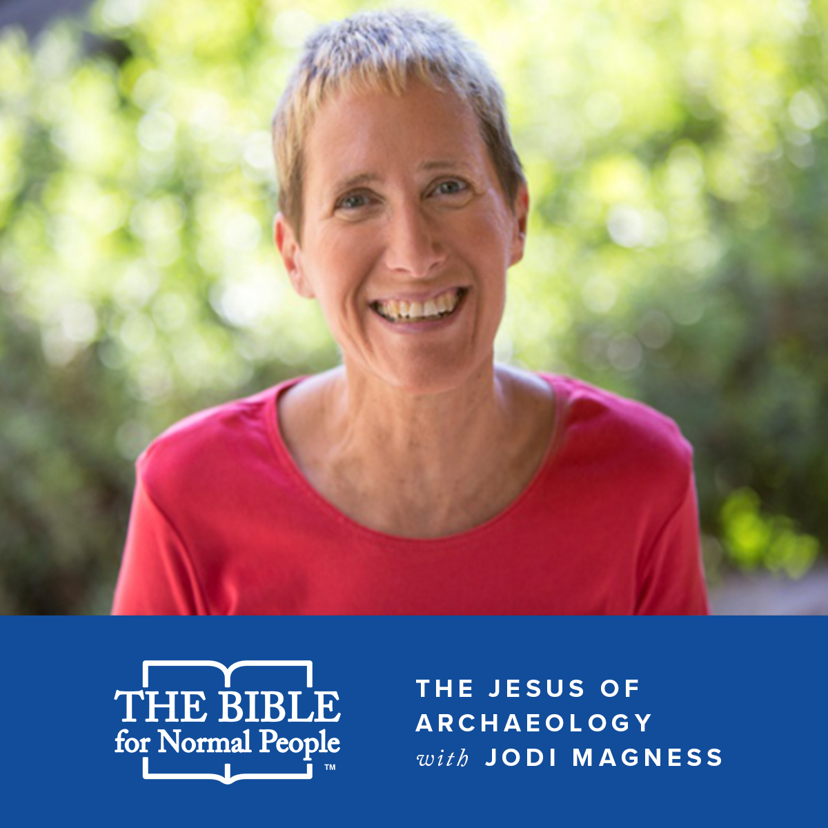 Episode 175: Jodi Magness – The Jesus of Archaeology