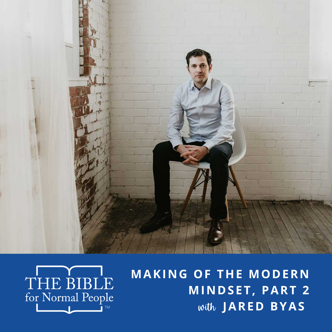 Episode 186: Jared Byas – Making of the Modern Mindset, Part 2