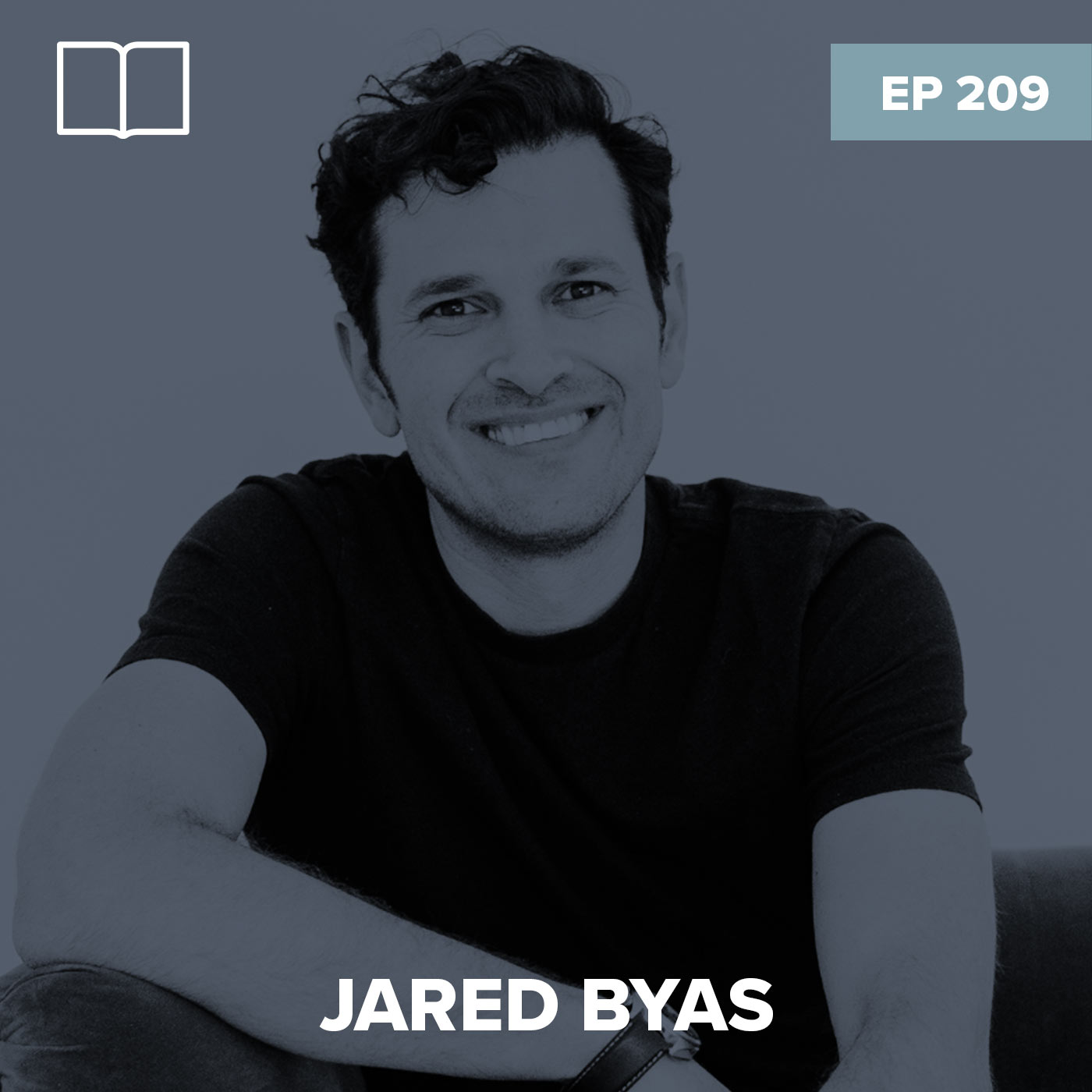 Episode 209: Jared Byas – Making of the Modern Mindset, Part 4