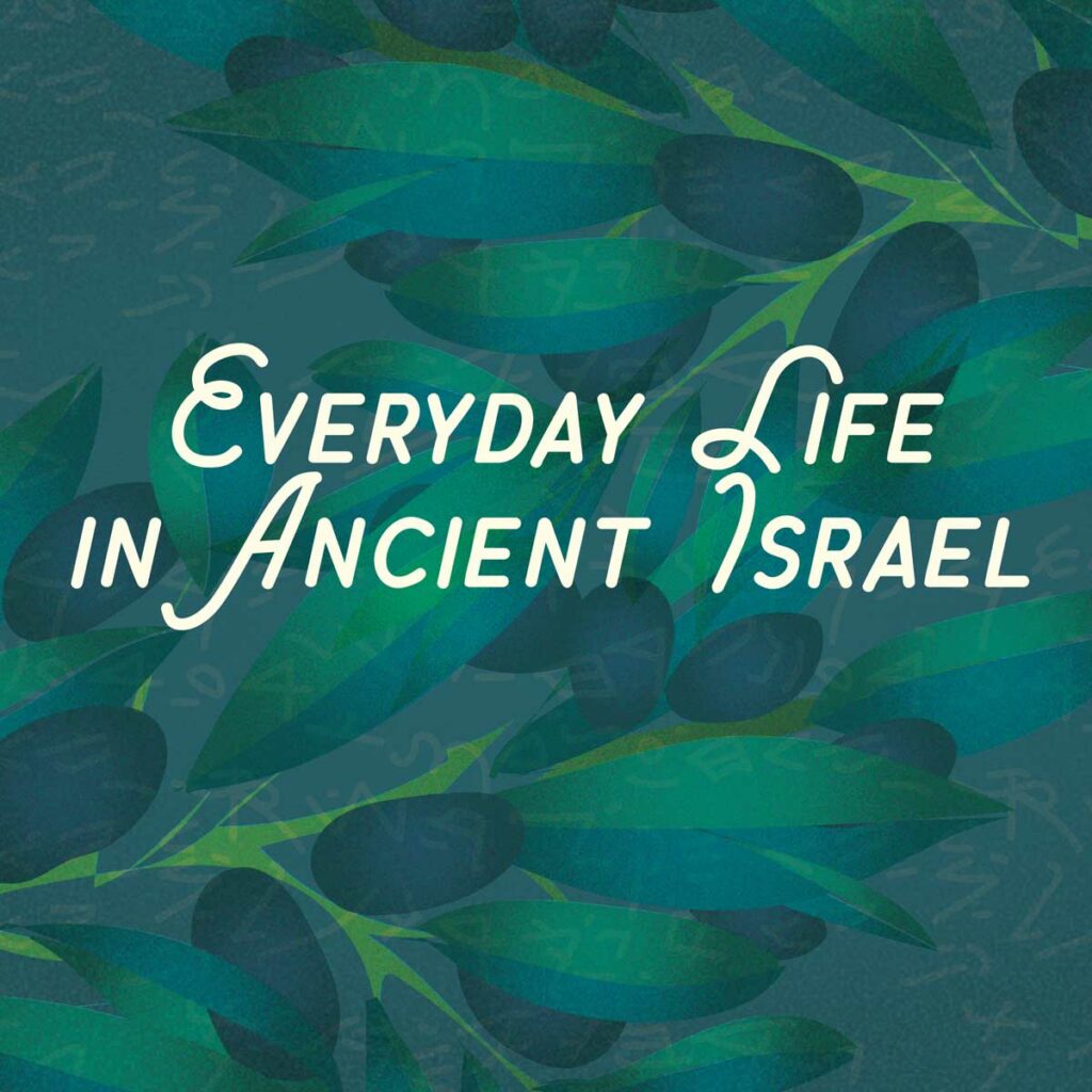 everyday-life-in-ancient-israel-course-the-bible-for-normal-people