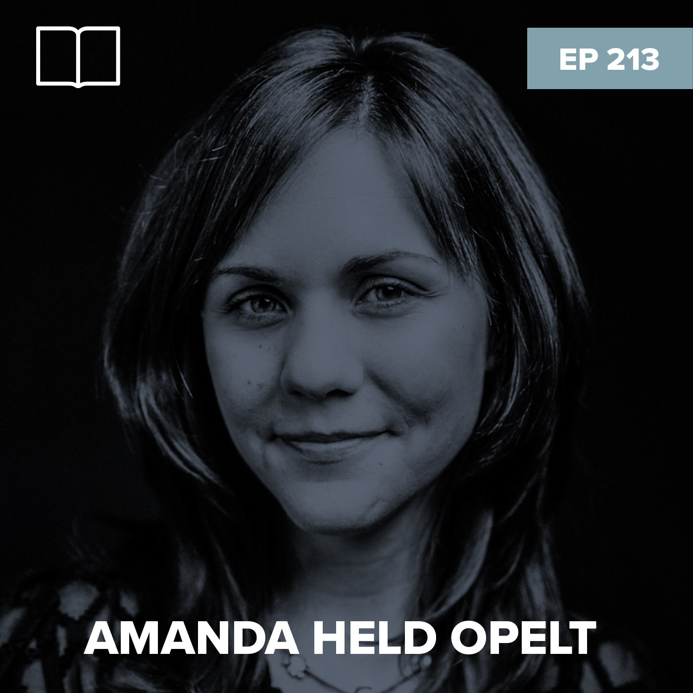 Episode 213: Amanda Held Opelt – The Honesty of Grief