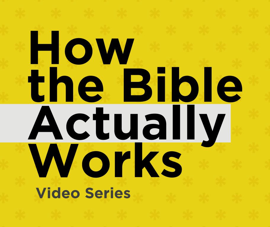 how-the-bible-actually-works-course-the-bible-for-normal-people