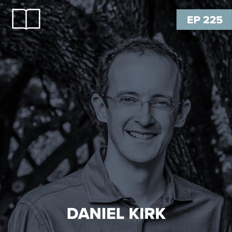 Episode 225: Daniel Kirk - Romans Isn’t What You Think It Is podcast image