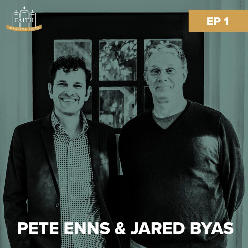 Episode 1: Pete Enns & Jared Byas - What Is Faith for Normal People? podcast image