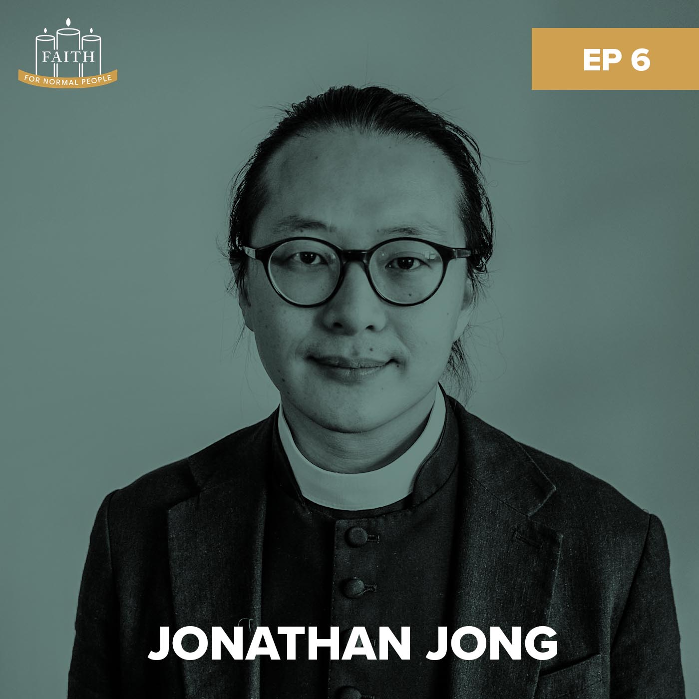 Episode 6: Jonathan Jong – Faith & the Fear of Death