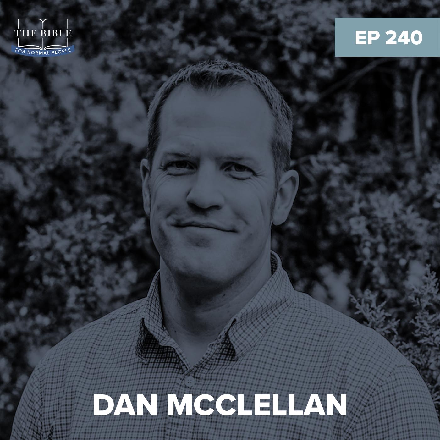 Episode 240: Dan McClellan – Why God Is Like a Hotdog