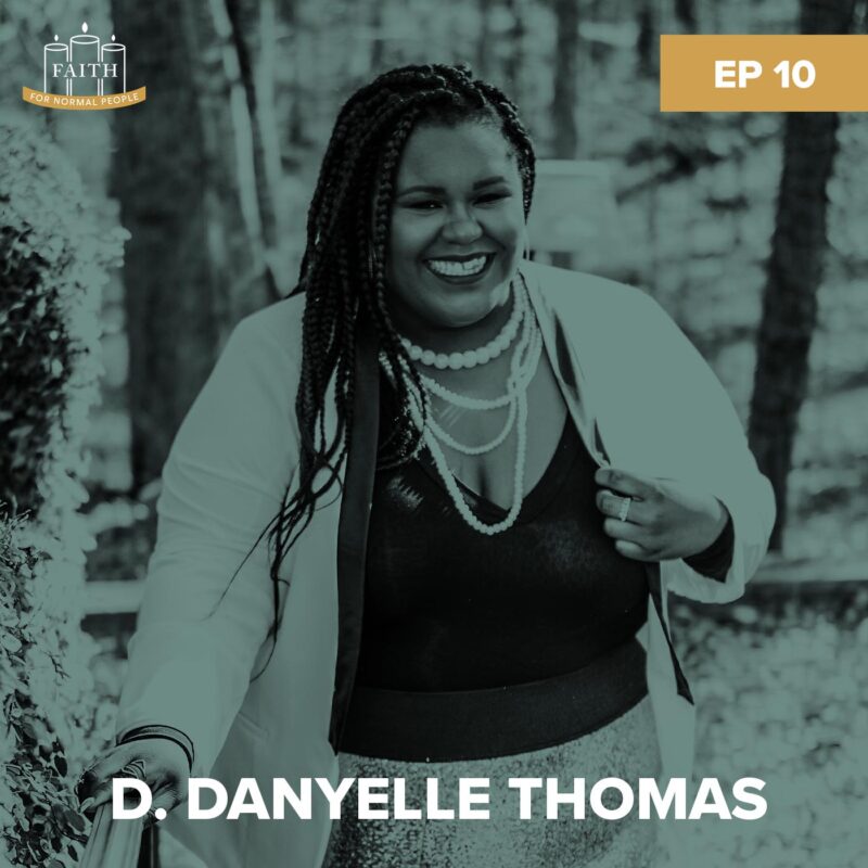 [Faith] Episode 10: D. Danyelle Thomas - Decolonizing Our Faith podcast image