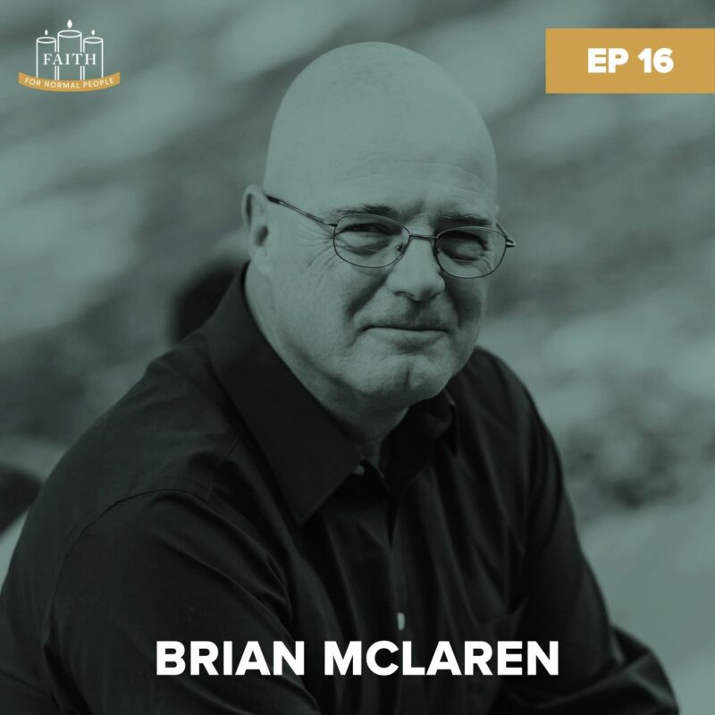 [Faith] Episode 16: Brian McLaren - The Four Stages of Faith (REISSUE) podcast image