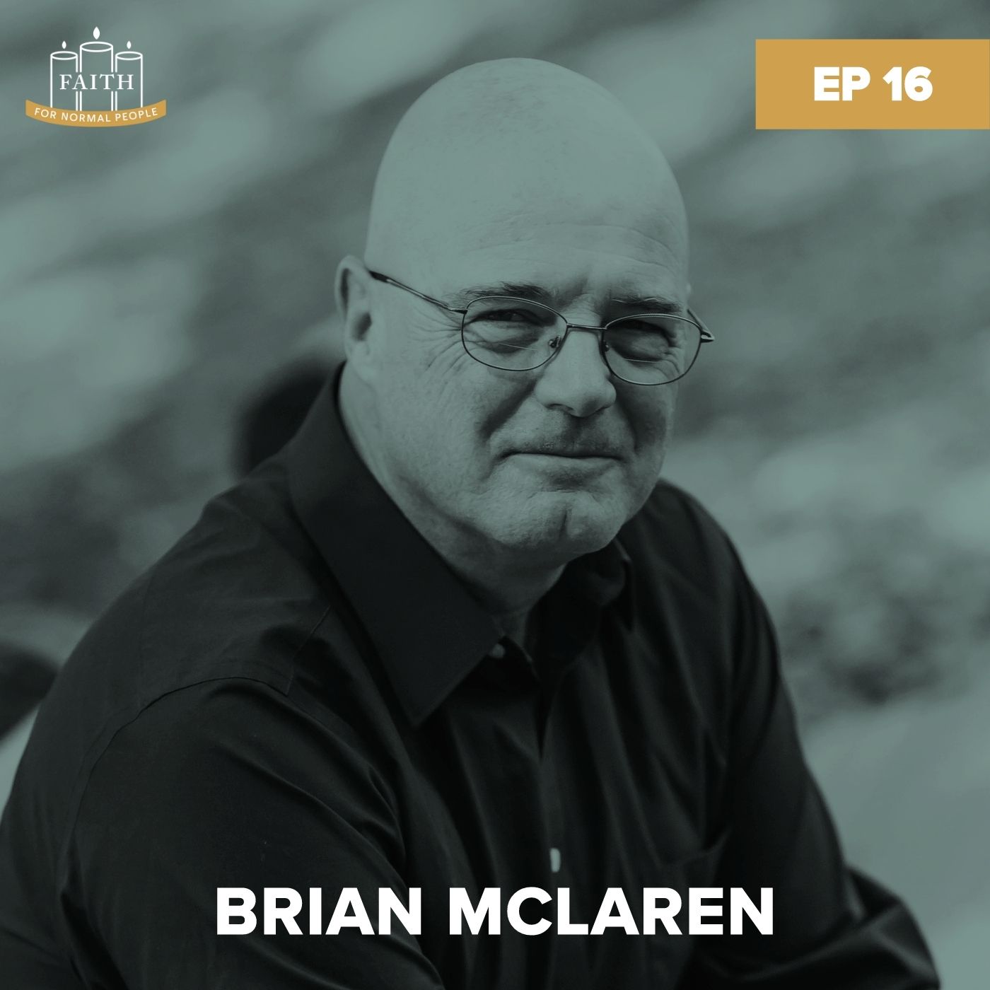 Episode 16: Brian McLaren – The Four Stages of Faith (REISSUE)