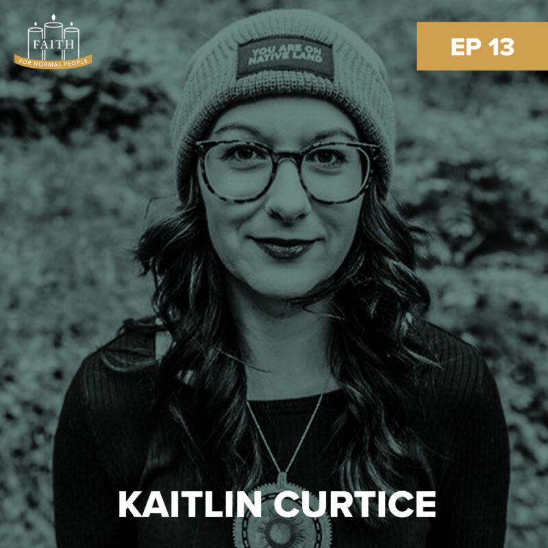 [Faith] Episode 13: Kaitlin Curtice - A Fresh Vision for the Spiritual Life podcast image