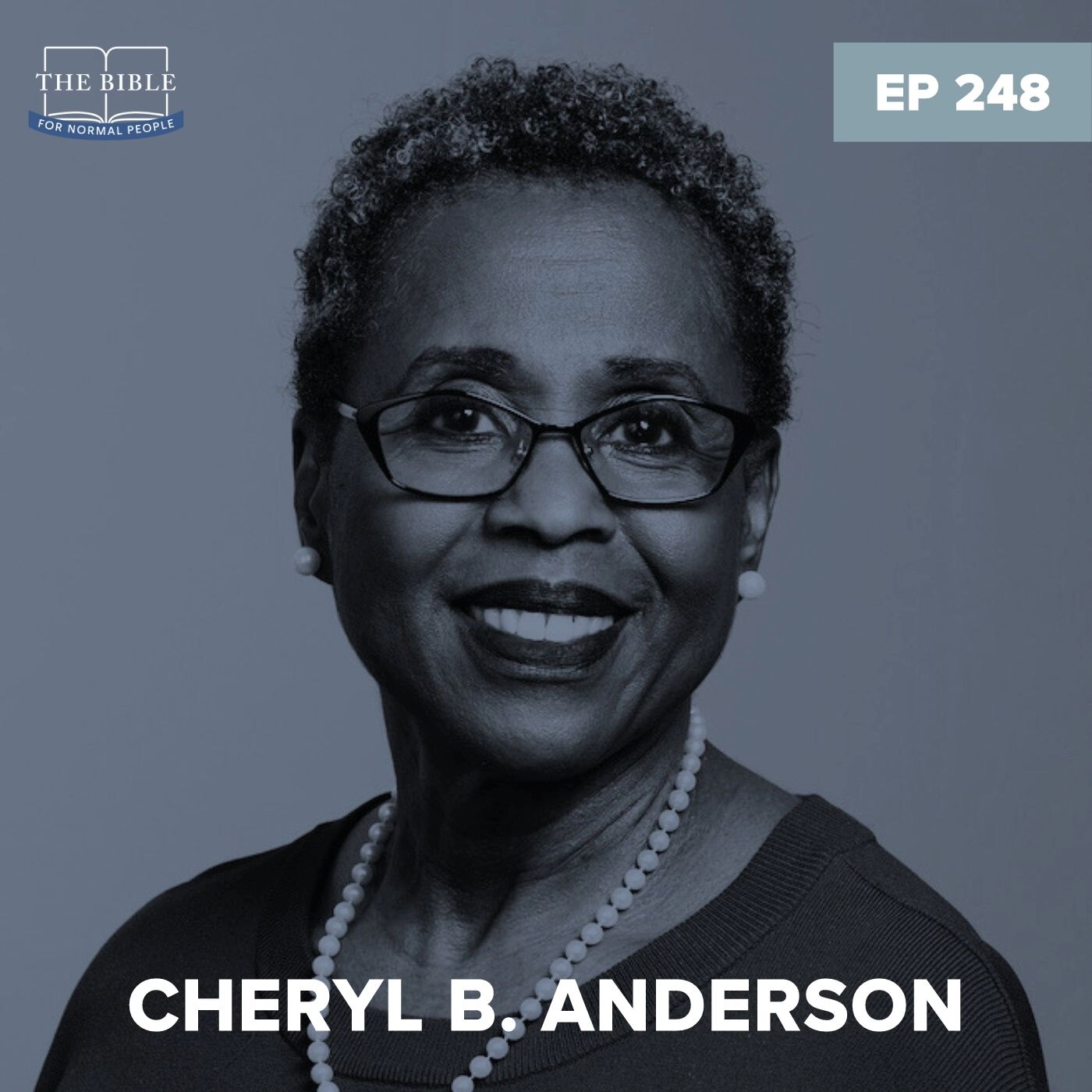 Episode 248: Cheryl B. Anderson – The Ethical Impact of Biblical Interpretation (REISSUE)