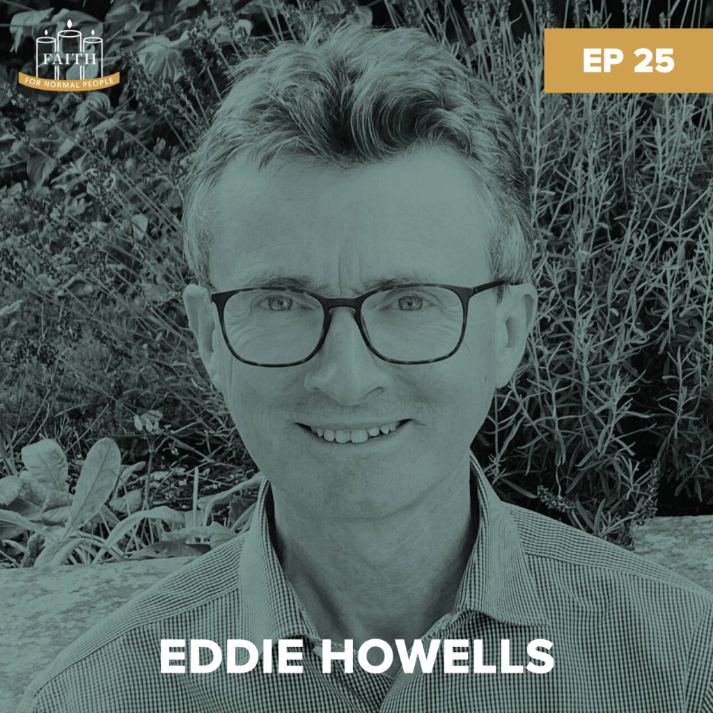 Episode 25: Eddie Howells - Christian Mysticism Is Actually a Thing podcast image