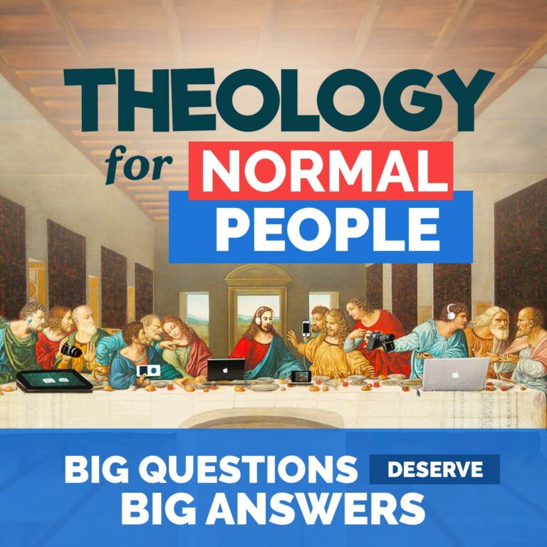 Picture of the Last Supper with modern devices on the table and the text "Theology for Normal People: Big Questions Deserve Big Answers"