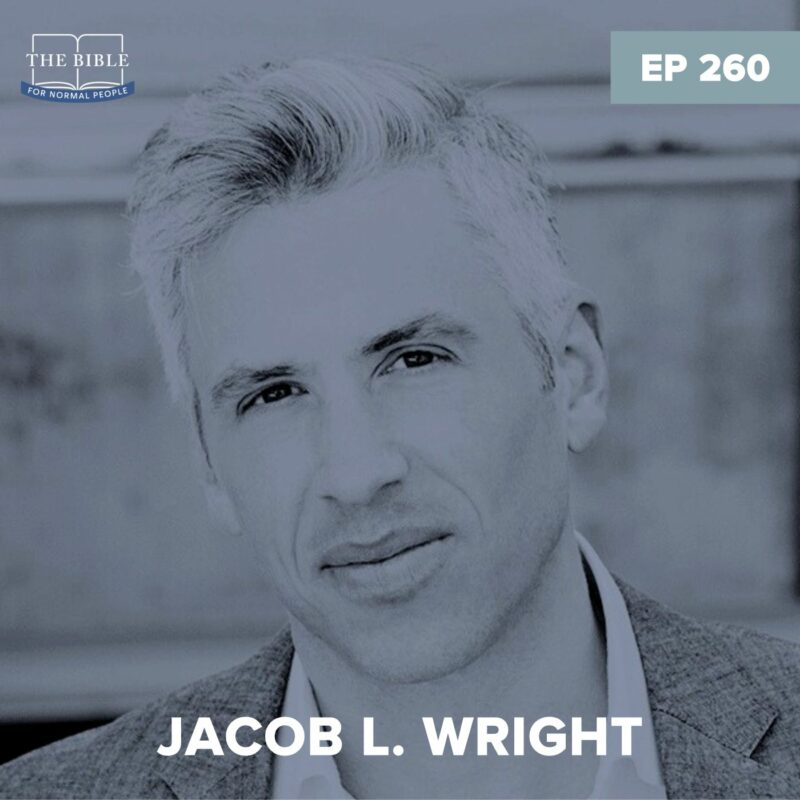 [Bible] Episode 260: Jacob L. Wright - Why the Bible Came to Be podcast image