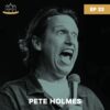 [Faith] Episode 33: Pete Holmes - A God That’s Better Than Larry podcast image