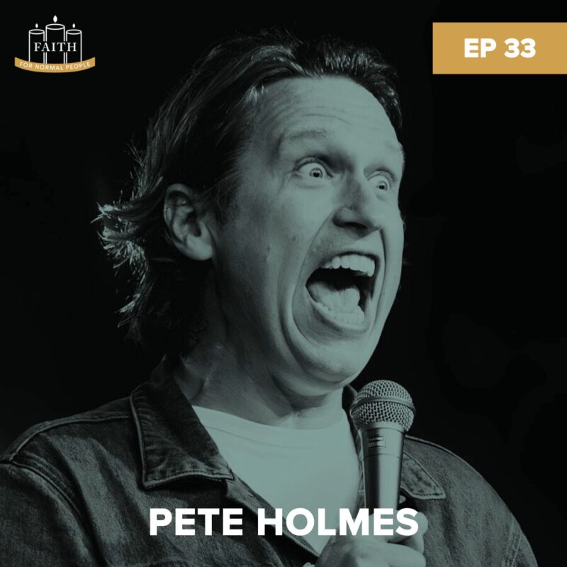 [Faith] Episode 33: Pete Holmes - A God That’s Better Than Larry podcast image