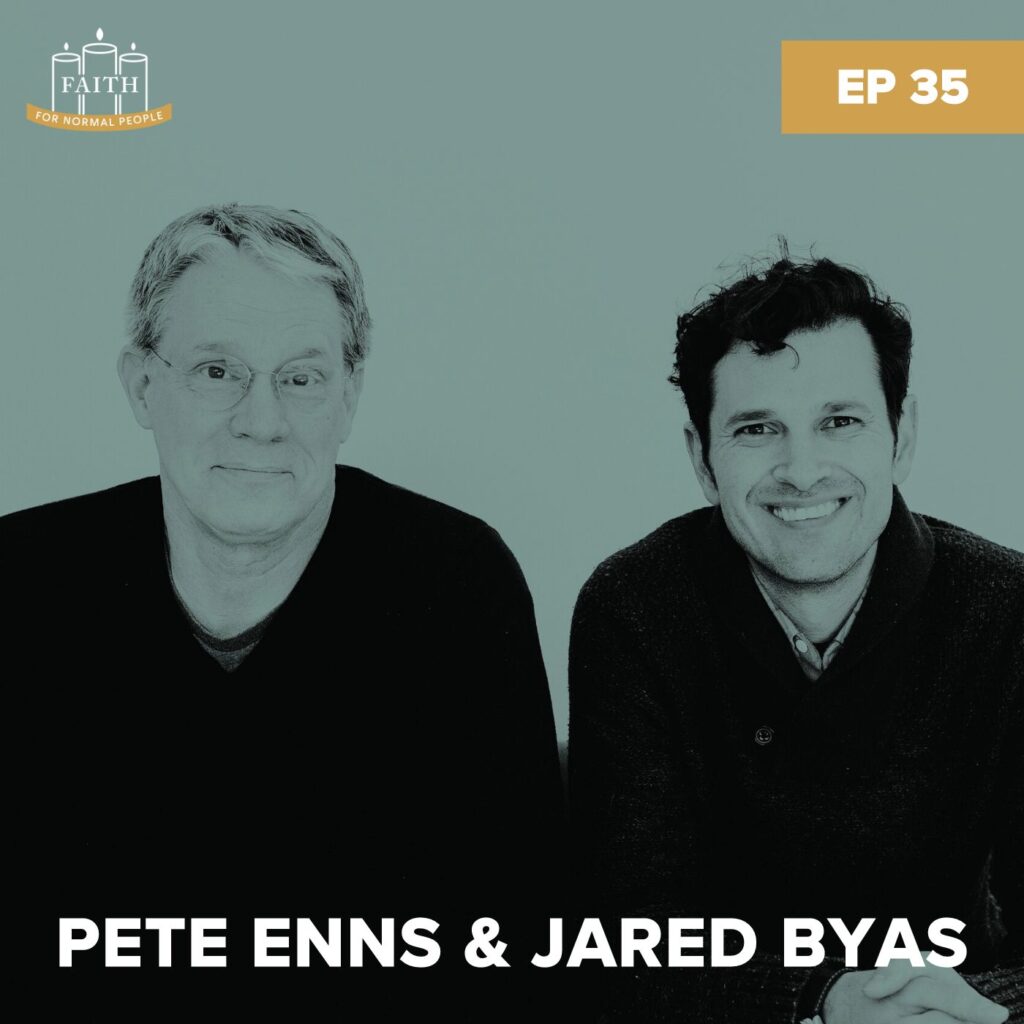 [Faith] Episode 35: Pete Enns & Jared Byas - Navigating Through Black-and-White Thinking episode image