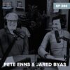 Episode 290 image showing Pete and jared laughing together at their seats in the podcast studio, with a blue tint over the top, text showing their names, the B4NP logo, and the episode number.