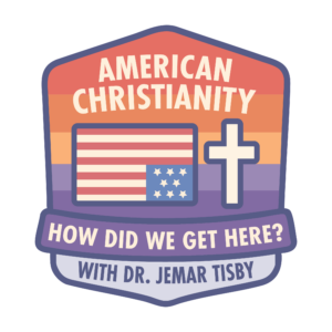 American Christianity: How Did We Get Here?